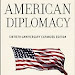 Reading Free American Diplomacy: Sixtieth-Anniversary Expanded Edition (Walgreen Foundation Lectures) 226431487 Free PDF Book
