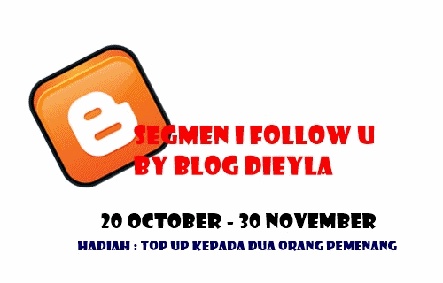 http://dieylapunyerblog.blogspot.com/2014/10/segmen-i-follow-u-by-blog-dieyla_20.html