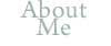 About Me