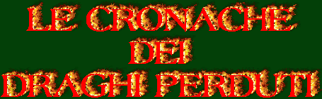   LE CRONACHE 
          DEI 
DRAGHI PERDUTI