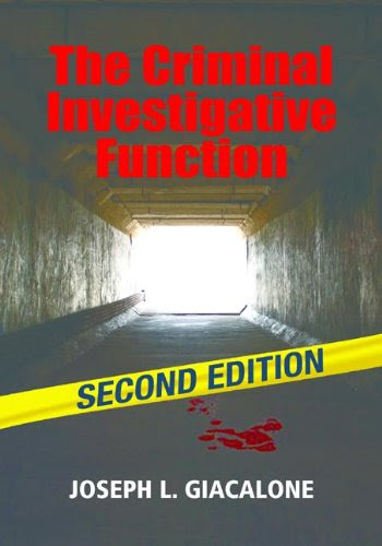 The Criminal Investigative Function: A Guide for New Investigators - 2nd Edition, by Joseph Giacalone