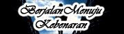 Berjalan Menuju Kebenaran
