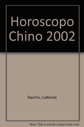 Horoscopo Chino (Spanish Edition), by Ludovica Squirru