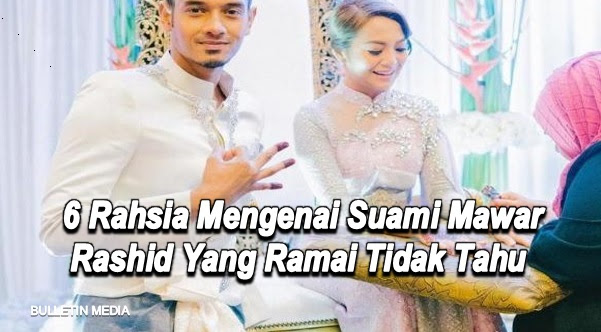 6 Rahsia Mengenai Suami Mawar Rashid Yang Ramai Tidak Tahu 6 Rahsia Mengenai Suami Mawar Rashid Yang Ramai Tidak Tahu