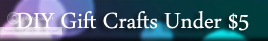 DIY Gift Crafts