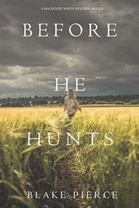 Before He Hunts by Blake Pierce