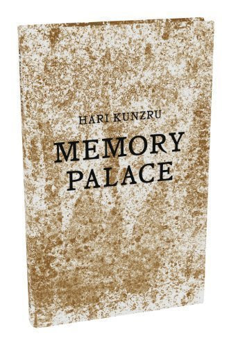Memory Palace by Hari Kunzru (2013), by Hari Kunzru;