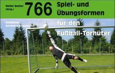 Read Online 766 Spiel- und Übungsformen für den Fußball-Torhüter Prime Reading PDF