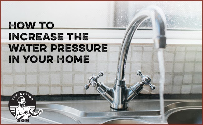 How to Increase the Water Pressure in Your Home