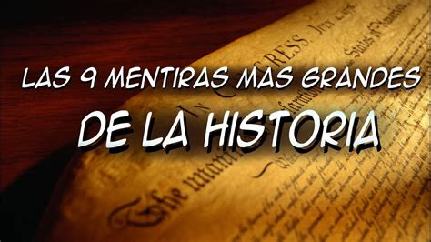 las  grandes mentiras de la historia top misterios