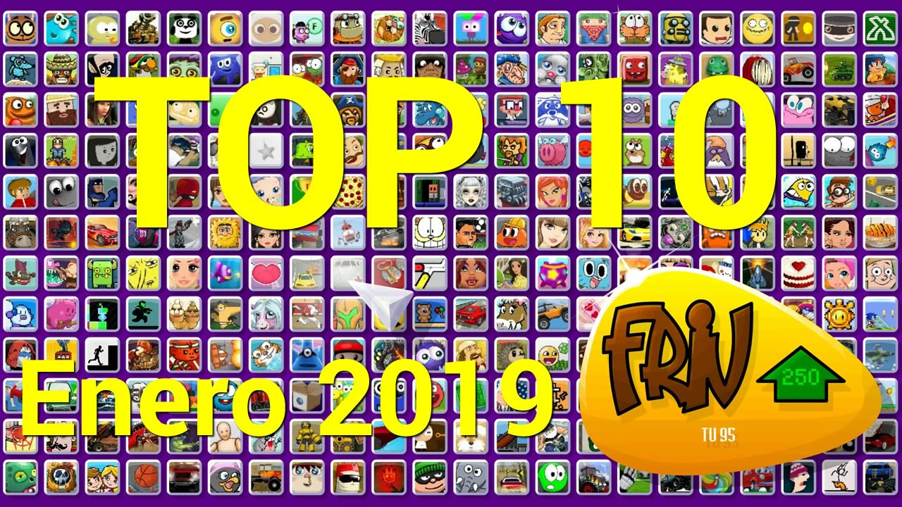 Top 10 Mejores Juegos Friv Com De Enero 2019
