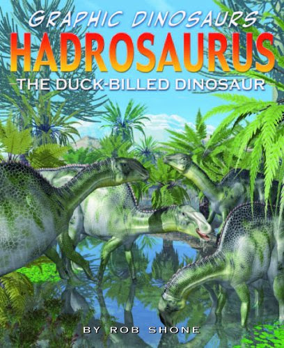 Hadrosaurus: The Duck-billed Dinosaur (Graphic Dinosaurs), by Rob Shone