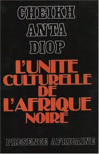 L'Unite Culturelle de L'Afrique Noire, by Cheikh Anta Diop
