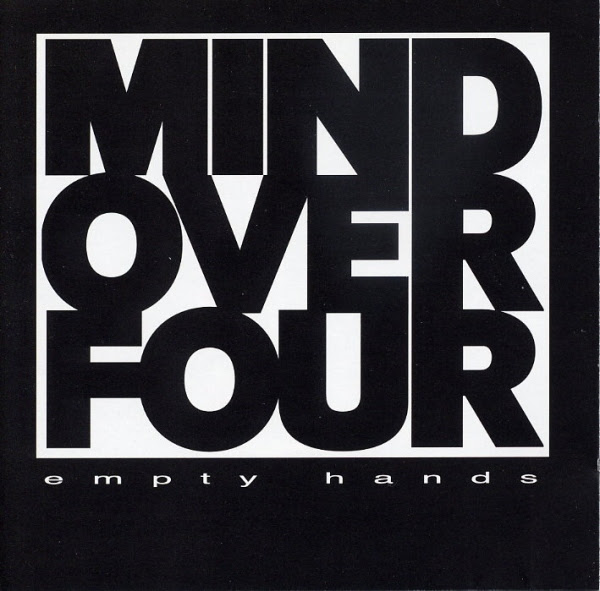 Mind Over Four - Empty Hands 1995