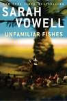 Unfamiliar Fishes