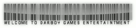 WELCOME TO DARBOY GAMES ENTERTAINTMENT 