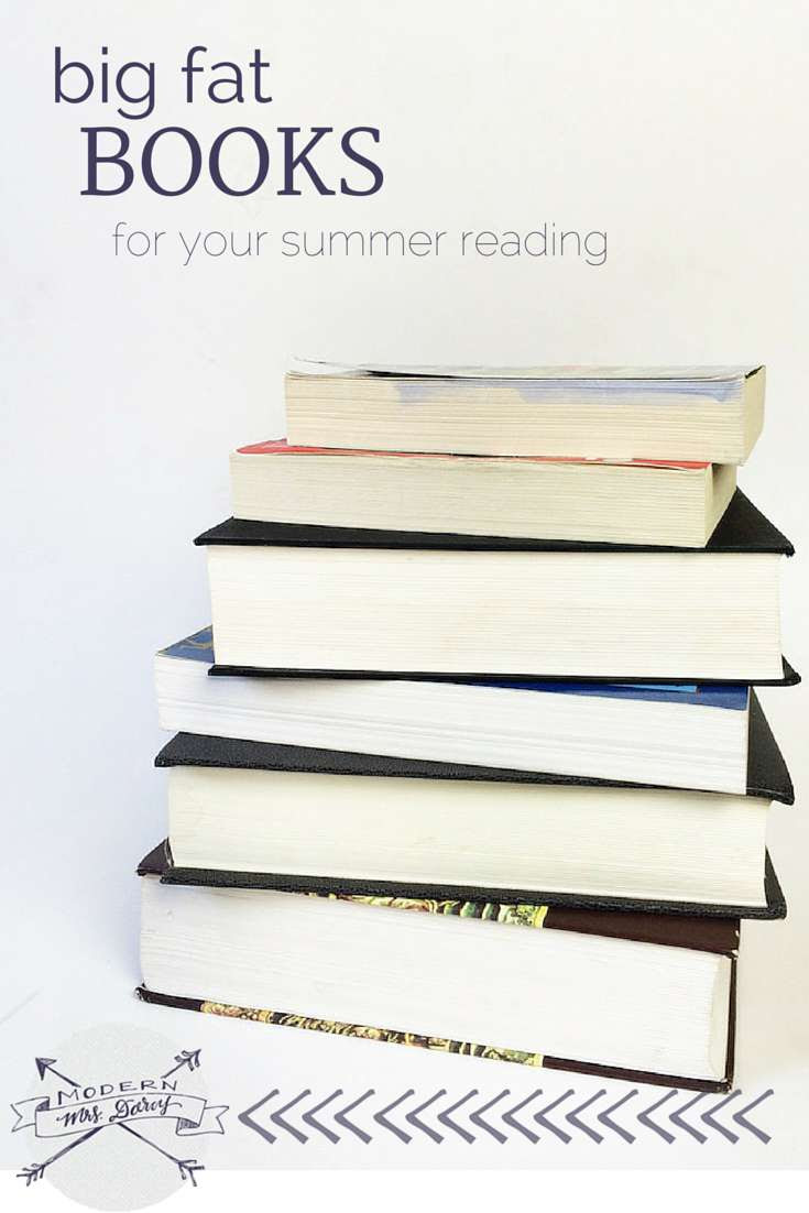 Big Fat Books For Your Summer Reading Modern Mrs Darcy