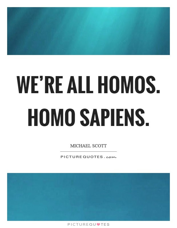 Homo Sapiens Quotes & Sayings | Homo Sapiens Picture Quotes