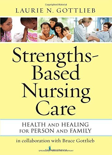 Strengths-Based Nursing Care: Health and Healing for Person and Family