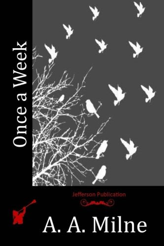 Once a Week, by A. A. Milne