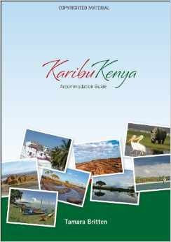 Karibu Kenya Accommodation Guide, by Tamara Clare Britten