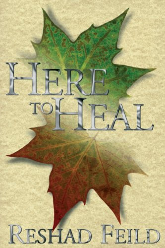 Here to Heal, by Reshad Feild