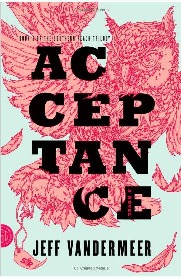 Acceptance A Novel (The Southern Reach Trilogy) by Jeff VanderMeer Download