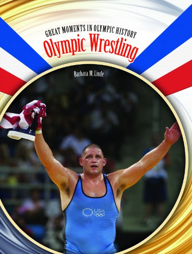 Olympic Wrestling (Great Moments in Olympic History)