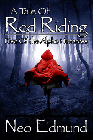 A Tale Of Red Riding (The Alpha Huntress Series Book 1)