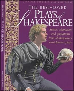 The Best Loved Plays of Shakespeare Stories Characters The Best Loved Plays of Shakespeare Stories Characters