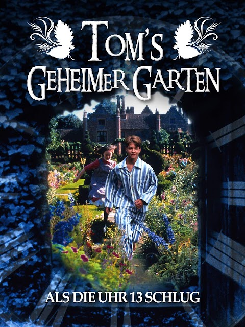 Toms Geheimer Garten Als Die Uhr 13 Schlug