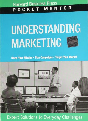 Understanding Marketing (Pocket Mentor)From Harvard Business School Press (COR)