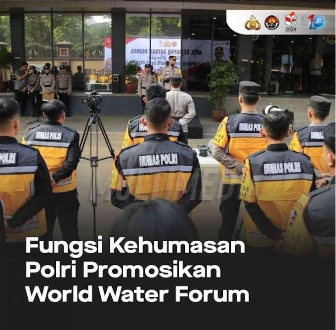 Polri Berperan Aktif Promosikan  World Water Forum ke-10 Melalui Fungsi Kehumasan