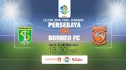 Live Persebaya Vs Borneo Hari Ini