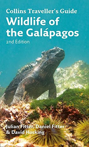 Wildlife of the Galapagos (Traveller's Guide), by Julian Fitter, Daniel Fitter, David Hosking Wildlife of the Galapagos (Traveller's Guide), by Julian Fitter, Daniel Fitter, David Hosking