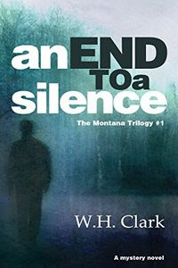 An End to a Silence by W. H. Clark