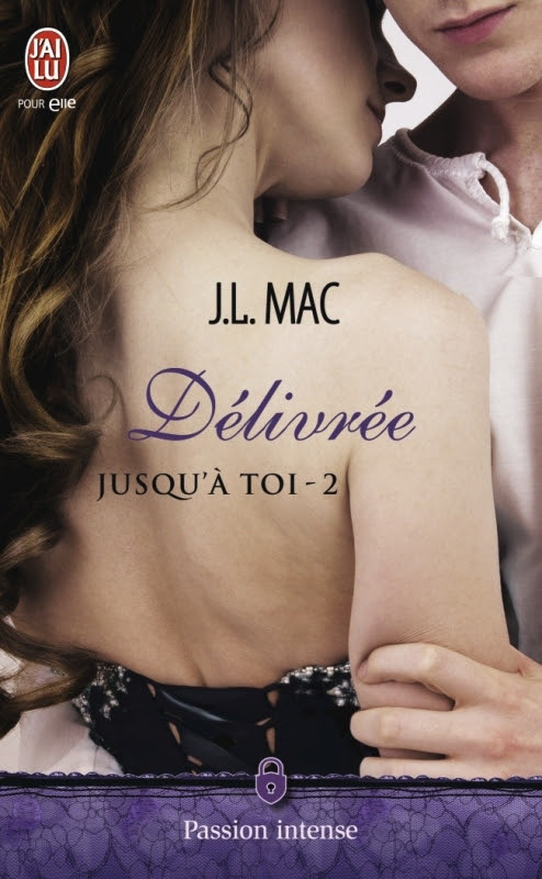 Couverture Jusqu'à toi, tome 2 : Délivrée