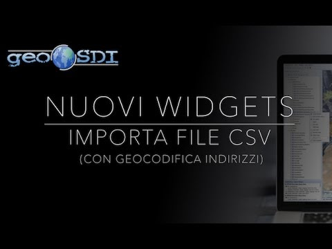 Nuovi widgets: import CSV con geocodifica indirizzi