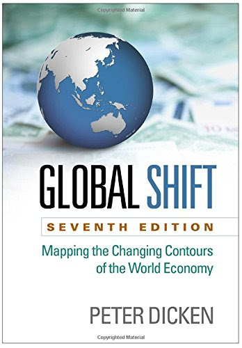 Global Shift, Seventh Edition: Mapping the Changing Contours of the World Economy, by Peter Dicken