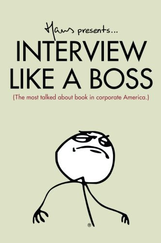 Interview Like A Boss: The most talked about book in corporate America., by Hans Van Nas