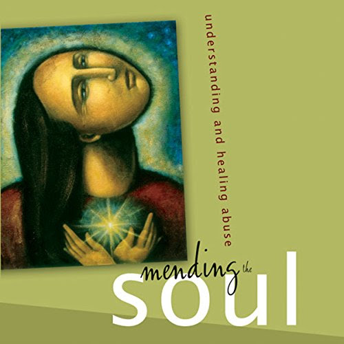 Download Mending the Soul: Understanding and Healing Abuse
