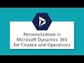 Personalization in Dynamics 365 for Finance and Operations | Customer Service Features