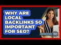 Why Are Local Backlinks So Important For SEO? - Modern Marketing Moves