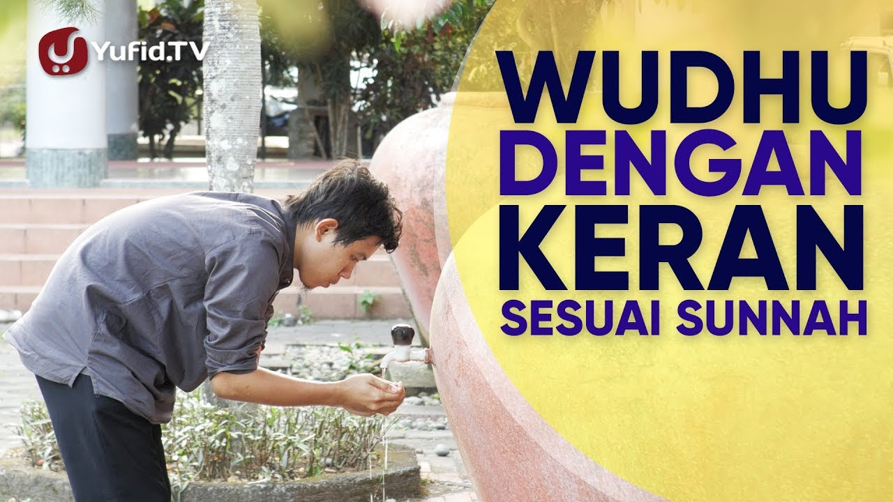 Tata Cara Wudhu yang Benar Sesuai Sunnah: Cara Berwudhu ...