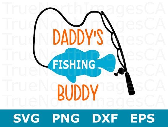Download 4335 Daddy&#039;s New Fishing Buddy Svg SVG PNG EPS DXF File for Cricut, Silhouette and Other Machine