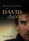 The Faith and Fate of David Ghent