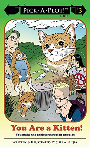 You Are a Kitten! (Pick-A-Plot), by Sherwin Tjia