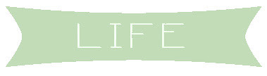 Life