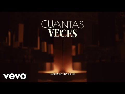 Carlos Rivera Ft. Reik – Cuántas Veces 