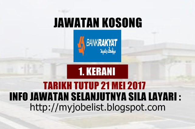 Jawatan kosong Terkini di Bank Rakyat Mei 2017